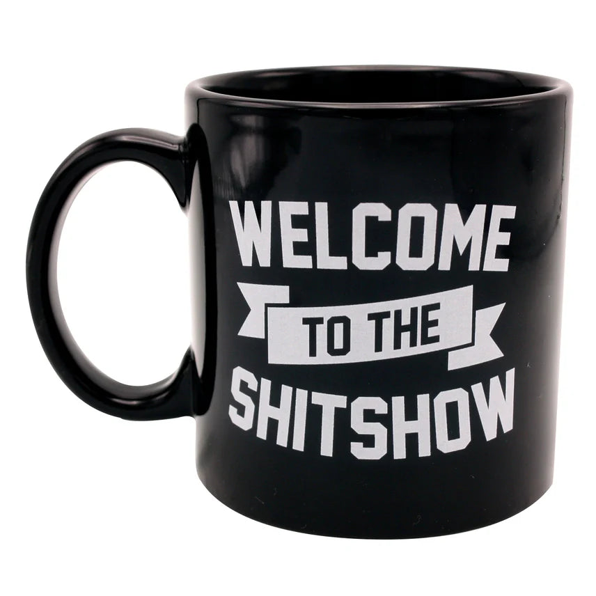 Attitude Mug Welcome to the Shit Show 22oz