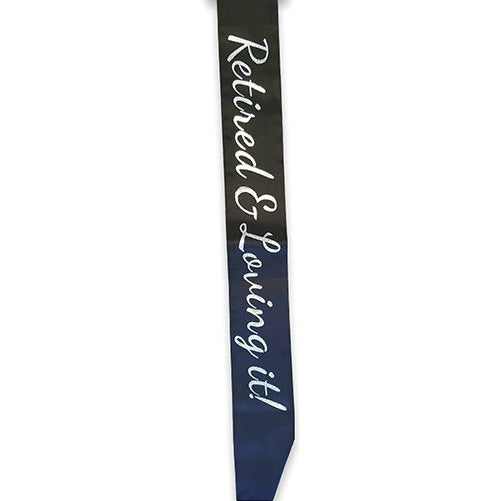 Retired & Loving It Sash - Black